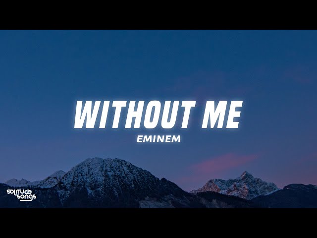 Eminem - Without Me (Lyrics)