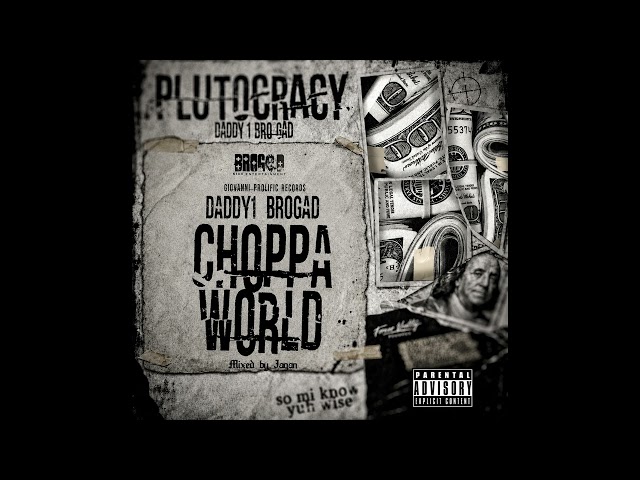 Daddy1 - Choppa World (Official Audio)