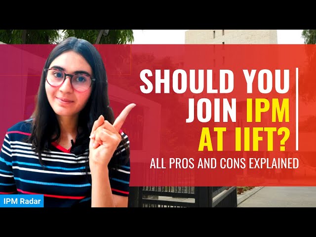 Should you join IIFT IPM in 2023? Is IIFT IPM Kakinada Worth Joining?