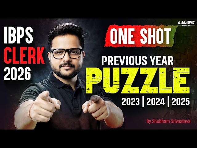 IBPS Clerk 2026 Puzzle One Shot Previous Year Puzzles (2023-2025) | Reasoning by Shubham Sir