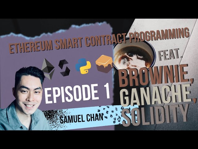 Get Started: Ethereum Smart Contract Programming w/ Brownie + Ganache