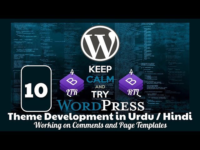 Part 10 WordPress Theme Development in Urdu 2019: Adding Comments Template and Set up Page.php