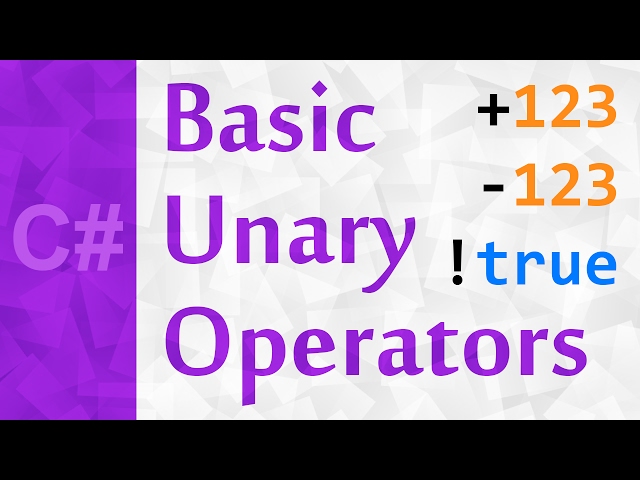 [C#] Basic Unary Operators | Unity C# for Absolute Beginners