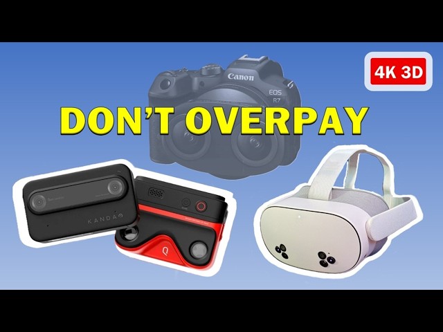 Stop Overpayng for Spatial 3D VR Cameras
