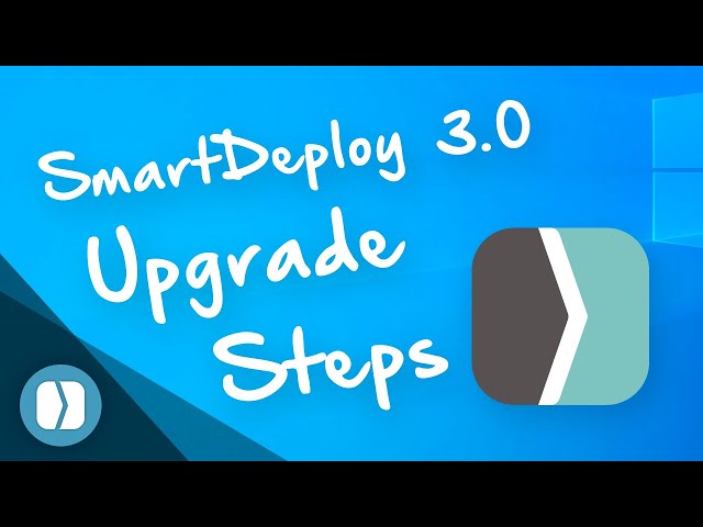 How to: Upgrade to SmartDeploy 3.0
