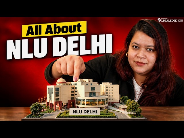 All About NLU Delhi | Admission 2026 | Complete Strategy | Process