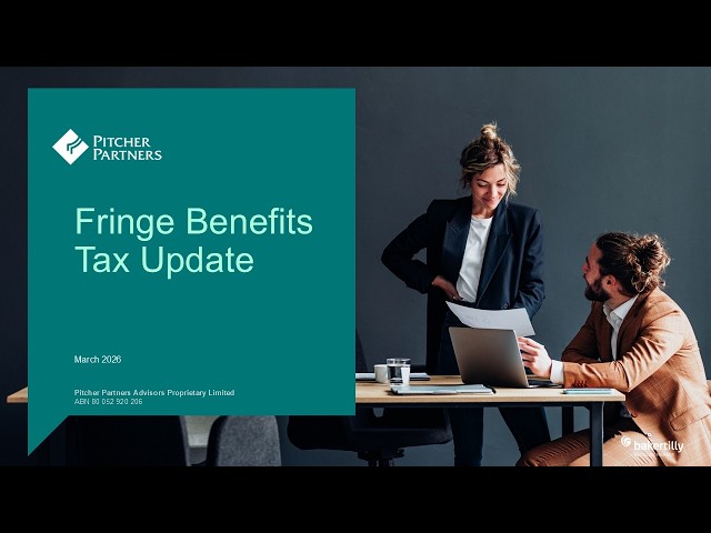 Pitcher Partners | Fringe Benefits Tax (FBT) 2026 Update