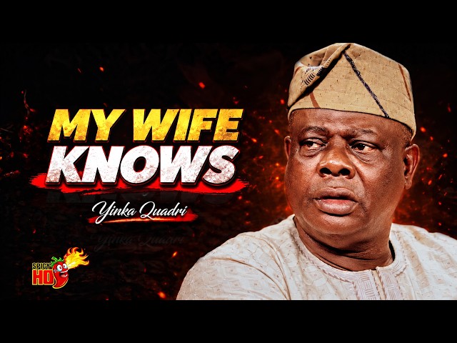 My Wife Let My Girlfriends Stay in Our Home — Yinka Quadri