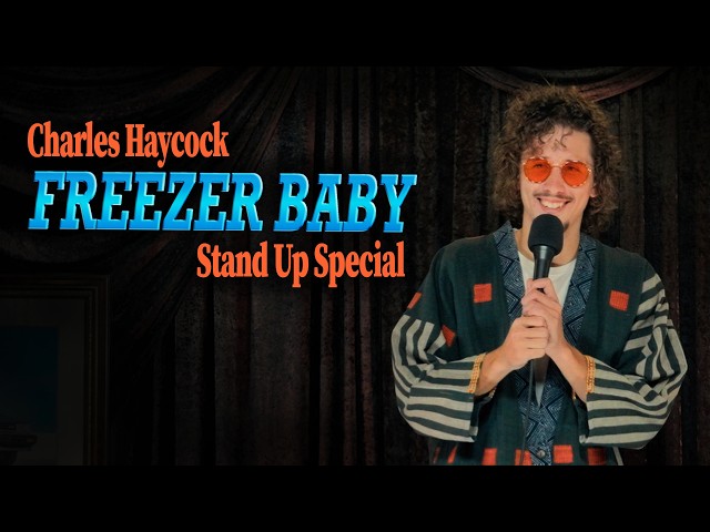 Charles Haycock: Freezer Baby - Full Comedy Special
