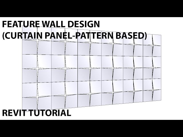 Revit Tutorial - Feature Wall (Curtain Panel Pattern Based)