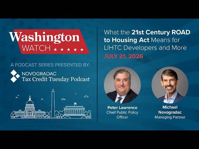 Washington Watch: What the 21st Century ROAD to Housing Act Means for LIHTC Developers and More