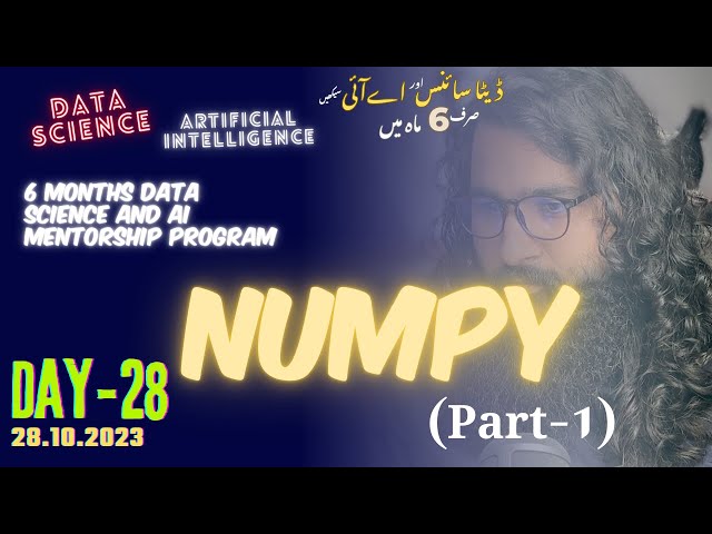 Day-28: Mastering NumPy for Data Science and AI (Part-1)