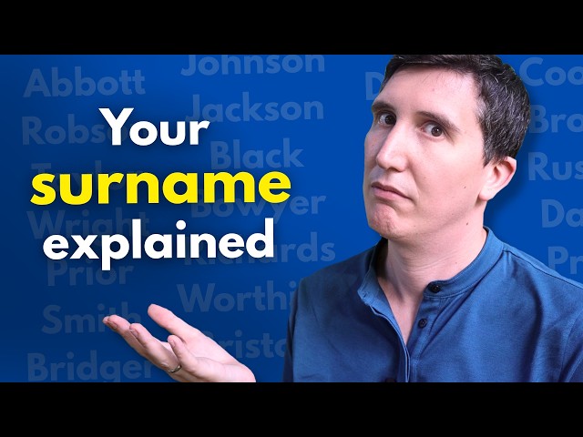 Where did your surname come from?