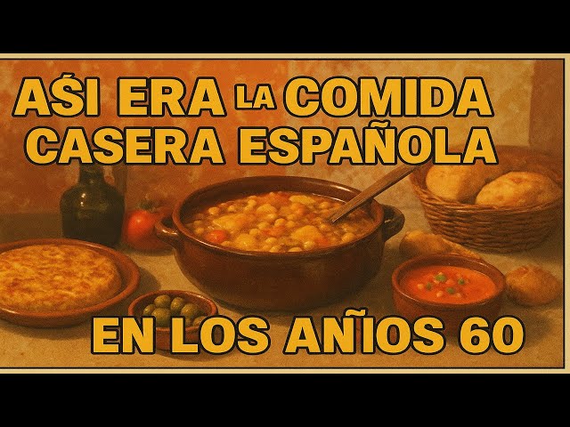 What Was Spanish Home Cooking Like in the 60s? Recipes, Traditions, and Flavors of the Era