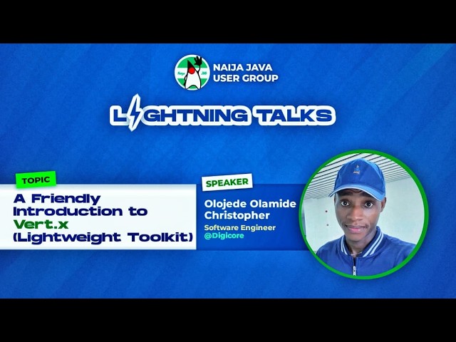 A Friendly Introduction to Vert.x. Lightning Session with Olojede O. Christopher - Sep 22 2026