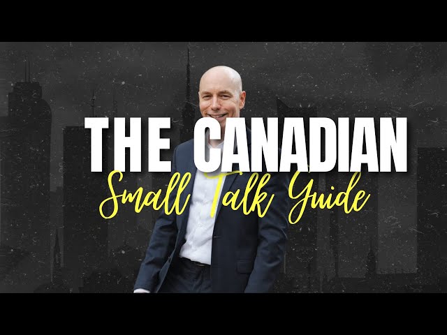 Why Small Talk Matters More Than You Think in Canada