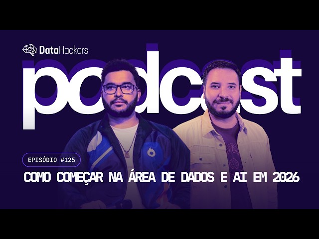 Data Hackers Podcast: How to get started in the field of data and AI in 2026?