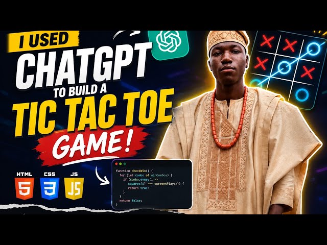I Used ChatGPT to Build a Tic Tac Toe Game  | HTML, CSS & JavaScript