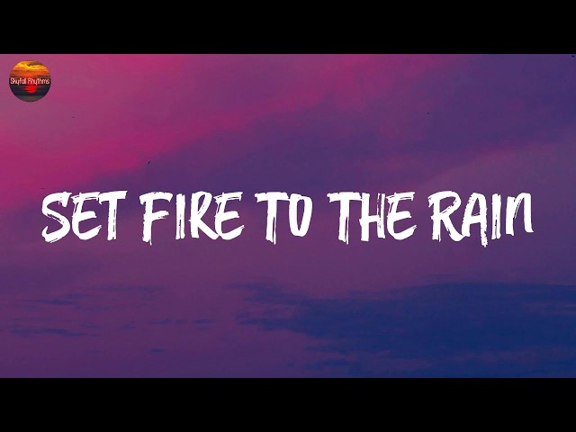 Adele - Set Fire To The Rain (Lyrics) | One Direction,