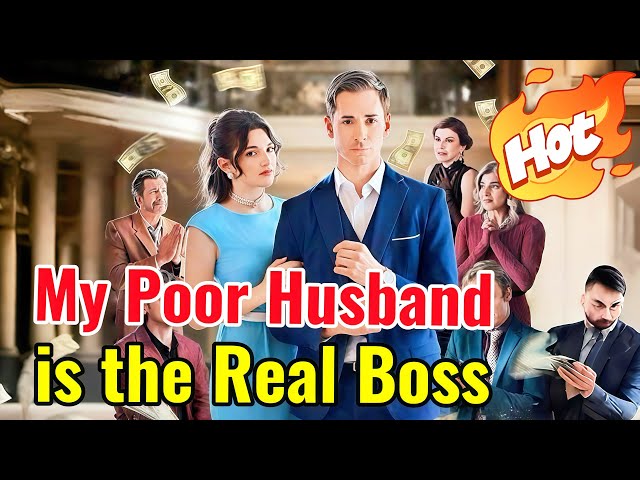 My Poor Husband is the Real Boss | Hot Drama#dramabox#drama#movie