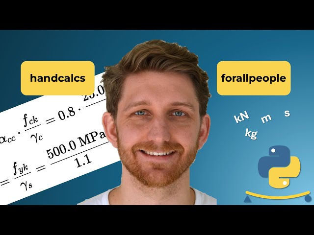 Handcalcs and forallpeople in less than 10 minutes.