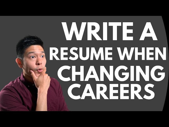How to write a resume when changing careers - Resume tips for career switches