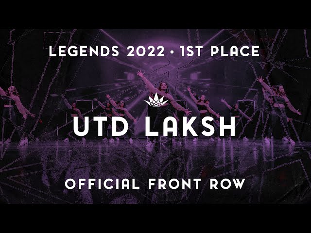 [First Place] UTD Laksh | 2022 LEGENDS | [Front Row @Parth Productions]