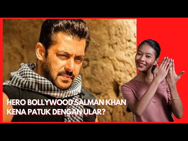 HERO BOLLYWOOD SALMAN KHAN KENA PATUK DENGAN ULAR