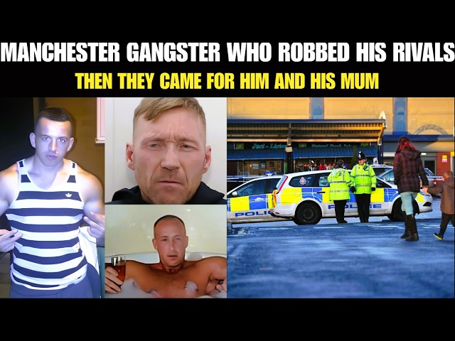 Manchester Gangster’s Last Mistake, He Robbed the Wrong Rival Then They Came for Him and His Mum