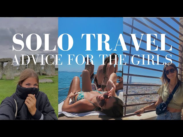 Advice For Solo Female Travelers | Planning Your First Solo Trip & Solo Travel Safety