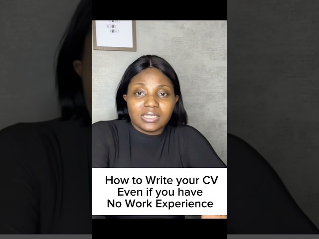 How to write a CV without work experience