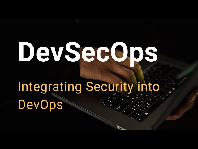DevSecOps – Secure Development with Speed