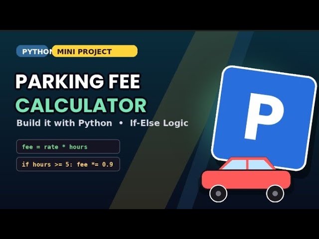 Build a Parking Fee Calculator in Python! | Mini Project for Beginners