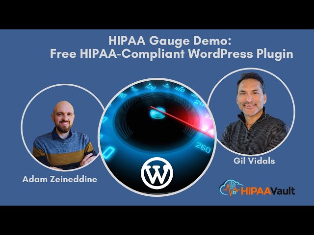 Exploring the HIPAA Gauge Plugin: Your Guide to Utilizing a Free HIPAA-Compliant WordPress Tool