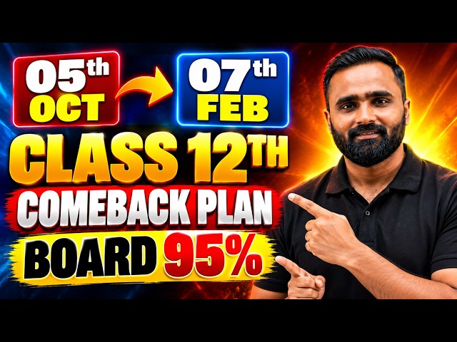 05 OCT से 07 FEB 🔥 CLASS 12th COMEBACK PLAN | BOARD EXAM 2027 | TARGET 95%|Pradeep Giri Sir