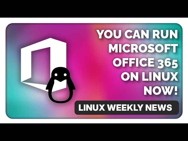 Microsoft Office 365 installs, runs, and works on Linux now! - Linux & Open Source Weekly News