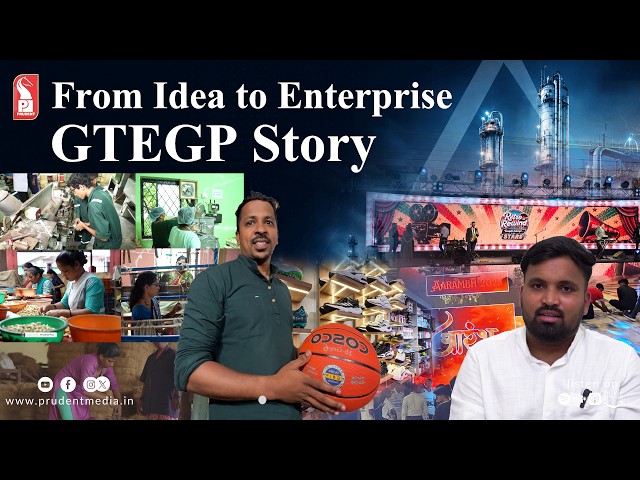 From Idea to Enterprise: GTEGP Story| GTEGP scheme | Prudent | 260926