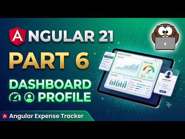 Angular 21 FINALE: Build an Epic Dashboard & Profile! 🚀📊 (Part 6)