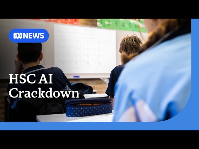 AI Crackdown: NSW HSC take-home assessment changes explained | ABC NEWS