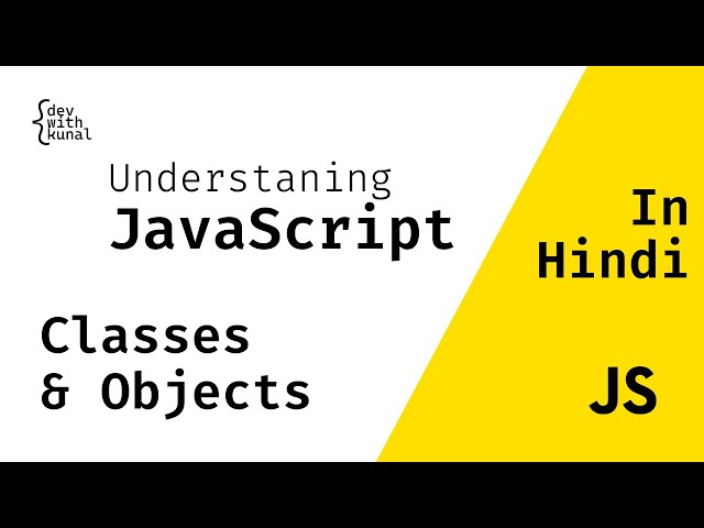 How To Create & Use JavaScript Classes For Beginners (Hindi) - JavaScript Tutorial