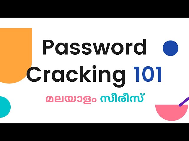Password Cracking 101 - Part 1 (മലയാളത്തിൽ) - പാസ്സ്‌വേർഡ്  ക്റാക്കിങ് സീരീസ്  EP 4
