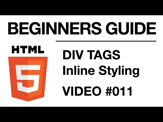 HTML Programming #011 |  DIV Tags and Inline Styling  // BEGINNERS GUIDE | Self Taught Developer
