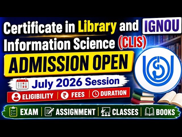 IGNOU Certificate of Library and Information Science Admission Open July 2026 Session | IGNOU CLIS