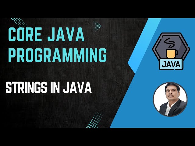 Session 8- Working with Java Strings | String Methods | Java & Selenium