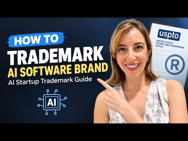 AI + TRADEMARK + STARTUPS: What TECH FOUNDERS & Entrepreneurs Need to Know