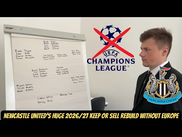 *KEEP OR SELL* Newcastle United 2026/27 squad WITHOUT EUROPEAN FOOTBALL !!!!!