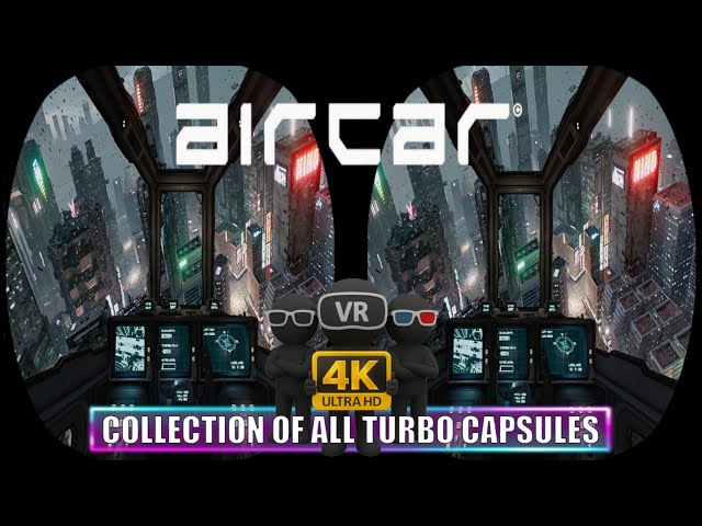 AIRCAR VR [Location and collection of all Turbo Capsules on PC VR] YouTube 3D, SBS and Anaglyph