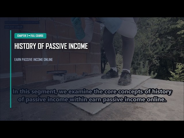 Chapter 2: Historical Context | Earn passive income online Course