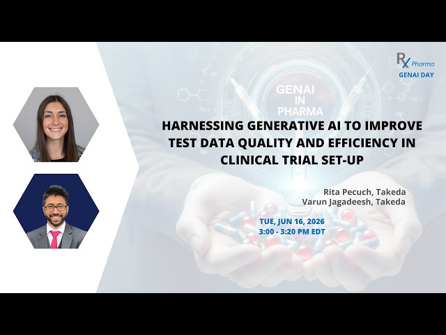 Harnessing GenAI to Improve Test Data Quality in Trial Setup - Rita Pecuch & Varun Jagadeesh