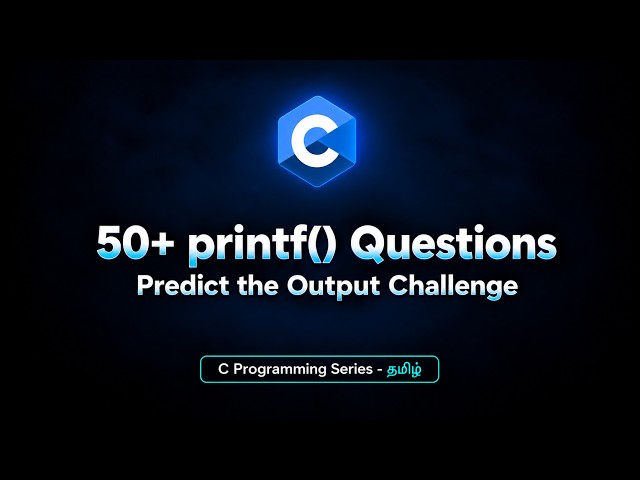 50+ printf() Practice Questions | C Programming Tutorial in Tamil | BuiltBy Error